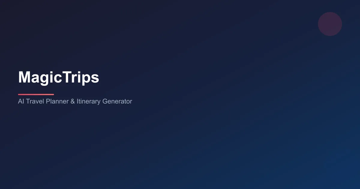 MagicTrips AI travel planner and itinerary generator
